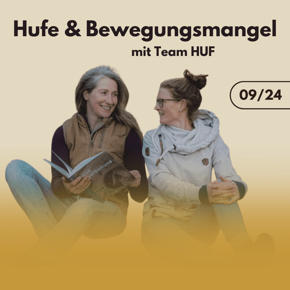 Hufe & Bewegungsmangel mit Team HUF