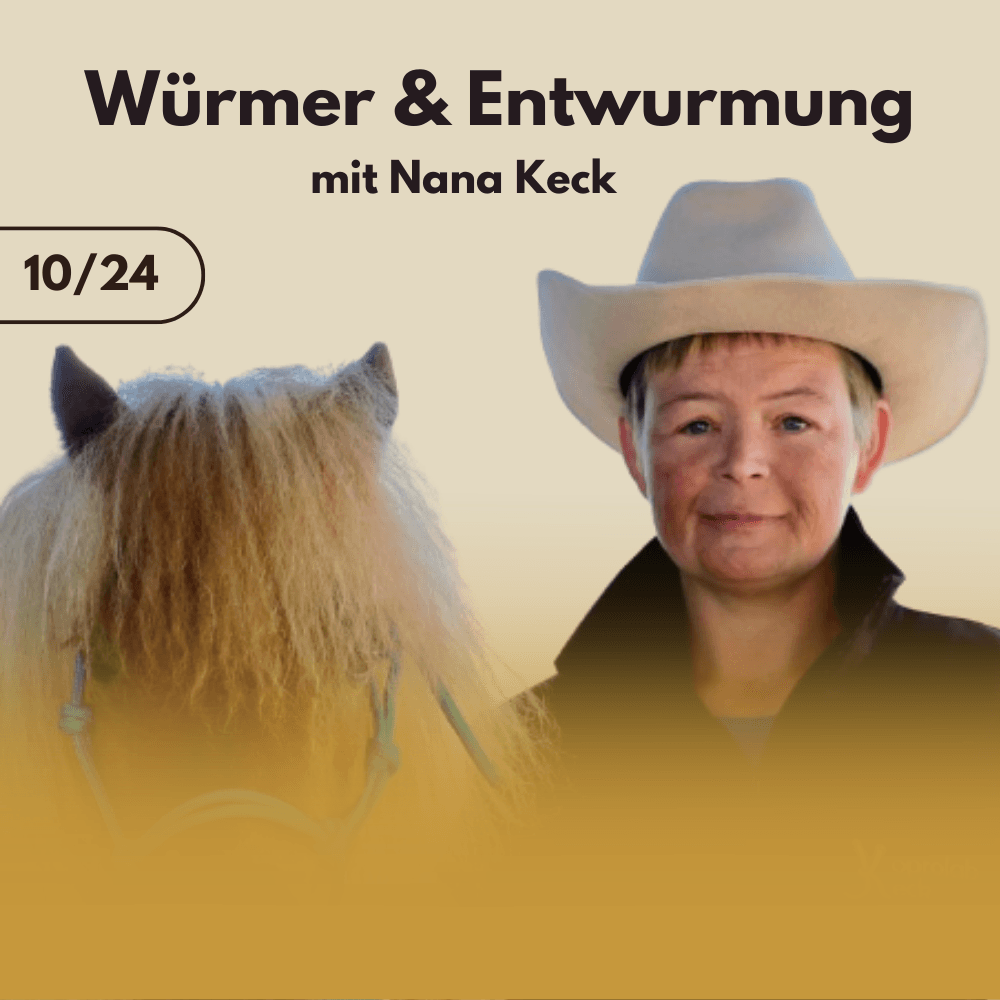 Würmer & Entwurmung mit Gastexpertin Nana Keck